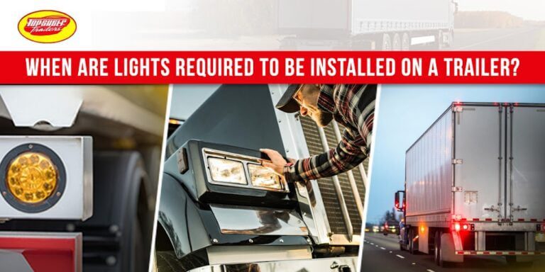 When Are Lights Required To Be Installed On A Trailer