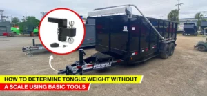 How to Determine Tongue Weight Without a Scale